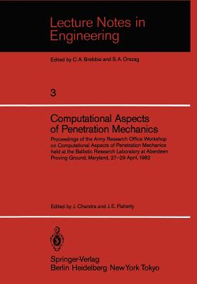 Computational Aspects of Penetration Mechanics : Proceedings of the Army Research Office Workshop on Computational Aspects of Penetration Mechanics he