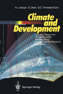 Climate and Development : Climate Change and Variability and the Resulting Social, Economic and Technological Implications