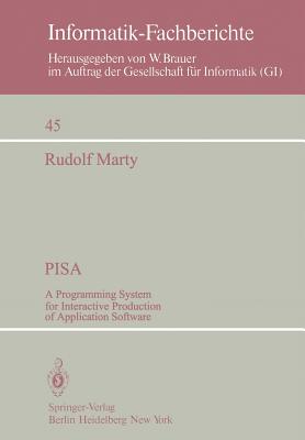 PISA : A Programming System for Interactive Production of Application Software