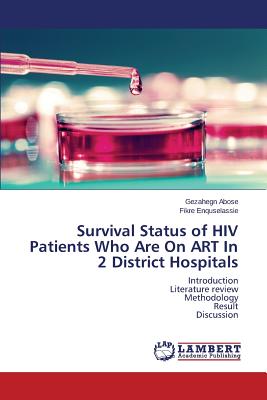 غلاف كتاب Survival Status of HIV Patients Who Are on Art in 2 District Hospitals