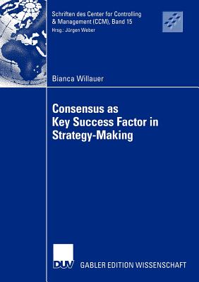 Consensus as Key Success Factor in Strategy-Making