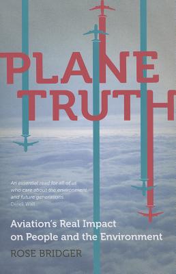 Nwf.com: Plane Truth: Aviation's Real Impact on P: Rose Bridger: كتب