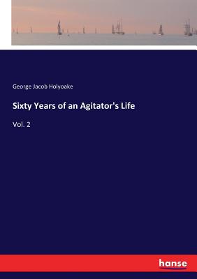 Sixty Years of an Agitator
