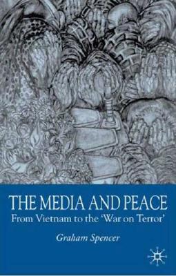 غلاف كتاب The Media and Peace: From Vietnam to the 'War on Terror'