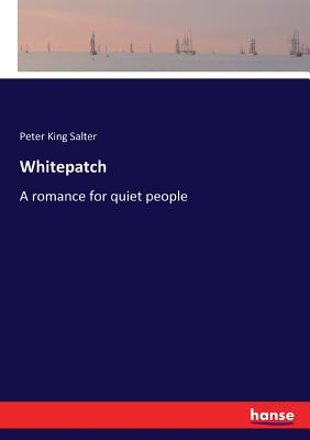 غلاف كتاب Whitepatch:A romance for quiet people