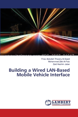 Building a Wired LAN-Based Mobile Vehicle Interface