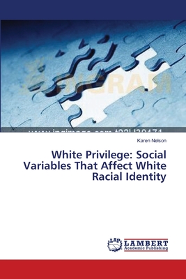 غلاف كتاب White Privilege: Social Variables That Affect White Racial Identity
