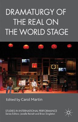 Dramaturgy of the Real on the World Stage