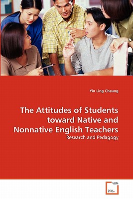 The Attitudes of Students toward Native and Nonnative English Teachers