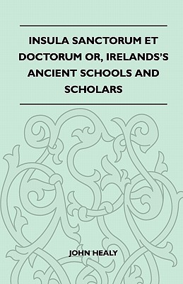 Insula Sanctorum Et Doctorum Or, Ireland