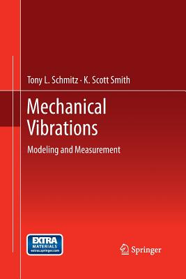 Mechanical Vibrations : Modeling and Measurement