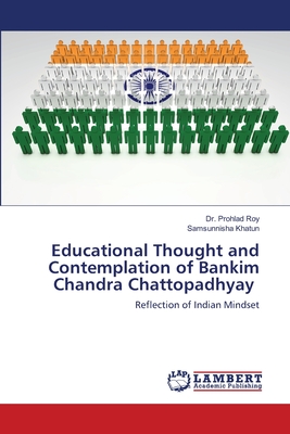 Educational Thought and Contemplation of Bankim Chandra Chattopadhyay