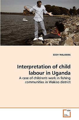 غلاف كتاب Interpretation of child labour in Uganda