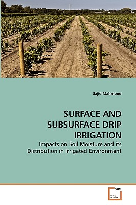 SURFACE AND SUBSURFACE DRIP IRRIGATION