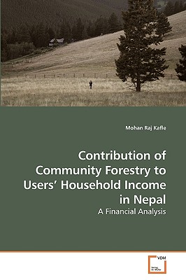 غلاف كتاب Contribution of Community Forestry to             Users' Household Income in Nepal