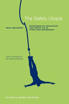 غلاف كتاب The Safety Utopia : Contemporary Discontent and Desire as to Crime and Punishment