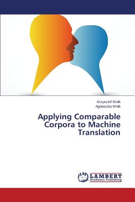 Applying Comparable Corpora to Machine Translation