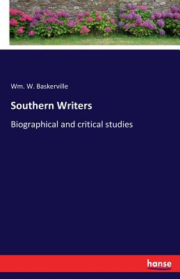 Southern Writers:Biographical and critical studies