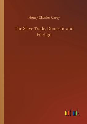 غلاف كتاب The Slave Trade, Domestic and Foreign