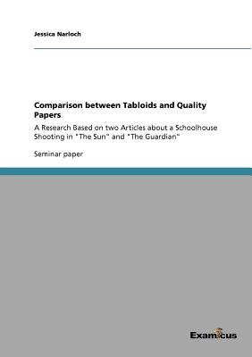 Comparison between Tabloids and Quality Papers:A Research Based on two Articles about a Schoolhouse Shooting in "The Sun" and "The Guardian"