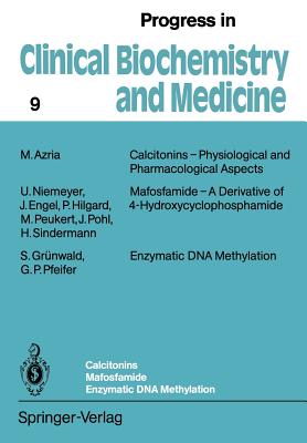 غلاف كتاب Calcitonins - Physiological and Pharmacological Aspects. Mafosfamide - A Derivative of 4-Hydroxycyclophosphamide. Enzymatic DNA Methylation