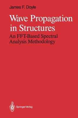 Wave Propagation in Structures : An FFT-Based Spectral Analysis Methodology