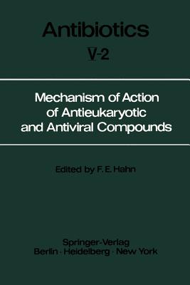 Mechanism of Action of Antieukaryotic and Antiviral Compounds