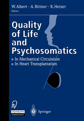 Quality of Life and Psychosomatics : In Mechanical Circulation • The Heart Transplantation