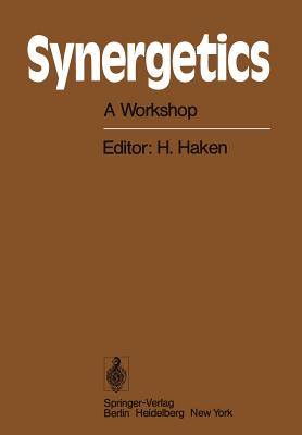 Synergetics : A Workshop Proceedings of the International Workshop on Synergetics at Schloss Elmau, Bavaria, May 2-7, 1977