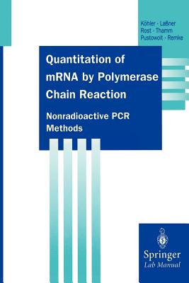 Quantitation of mRNA by Polymerase Chain Reaction : Nonradioactive PCR Methods