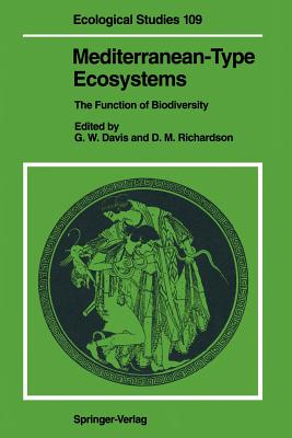 Mediterranean-Type Ecosystems : The Function of Biodiversity