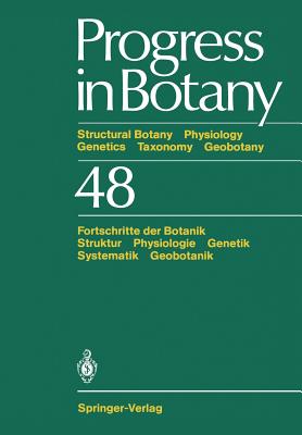 Progress in Botany : Structural Botany Physiology Genetics Taxonomy Geobotany / Fortschritte der Botanik Struktur Physiologie Genetik Systematik Geobo