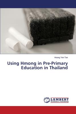غلاف كتاب Using Hmong in Pre-Primary Education in Thailand