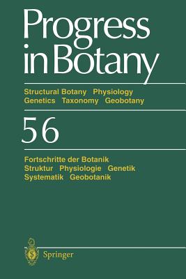 Progress in Botany : Structural Botany Physiology Genetics Taxonomy Geobotany/Fortschritte der Botanik Struktur Physiologie Genetik Systematik Geobota