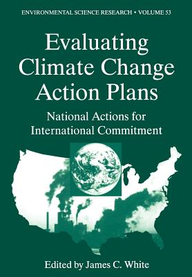 Evaluating Climate Chanage Action Plans : National Actions for International Commitment