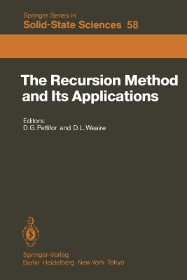 The Recursion Method and Its Applications : Proceedings of the Conference, Imperial College, London, England September 13-14, 1984