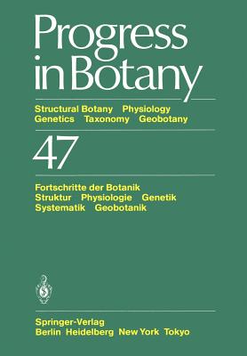 Progress in Botany : Structural Botany Physiology Genetics Taxonomy Geobotany / Fortschritte der Botanik Struktur Physiologie Genetik Systematik Geobo