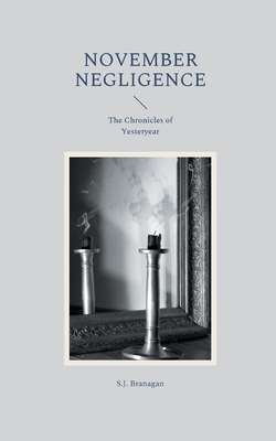 غلاف كتاب November Negligence:The Chronicles of Yesteryear