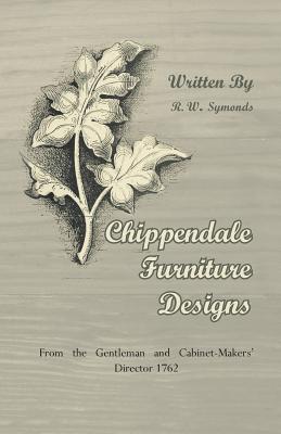 Chippendale Furniture Designs - From the Gentleman and Cabinet-Makers