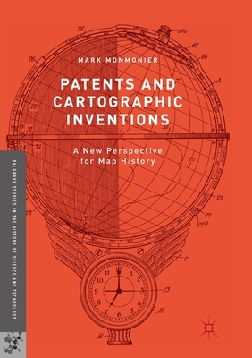 غلاف كتاب Patents and Cartographic Inventions : A New Perspective for Map History