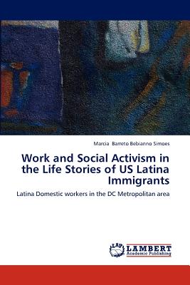 غلاف كتاب Work and Social Activism in the Life Stories of Us Latina Immigrants
