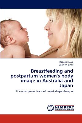 غلاف كتاب Breastfeeding and Postpartum Women's Body Image in Australia and Japan