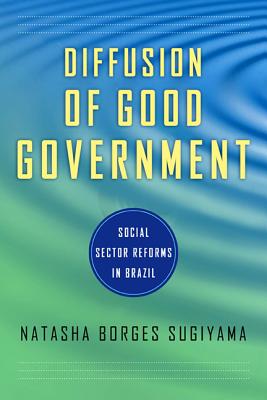 Diffusion of Good Government: Social Sector Reforms in Brazil