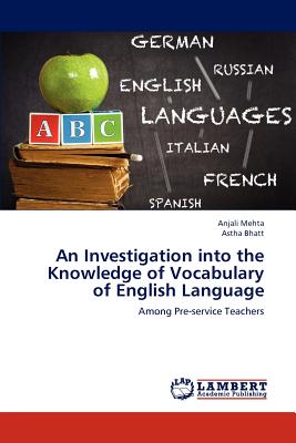 An Investigation Into the Knowledge of Vocabulary of English Language