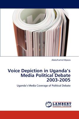غلاف كتاب Voice Depiction in Uganda's Media Political Debate 2003-2005