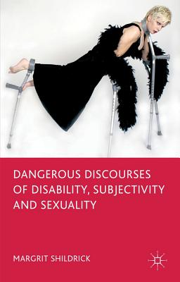 غلاف كتاب Dangerous Discourses of Disability, Subjectivity and Sexuality
