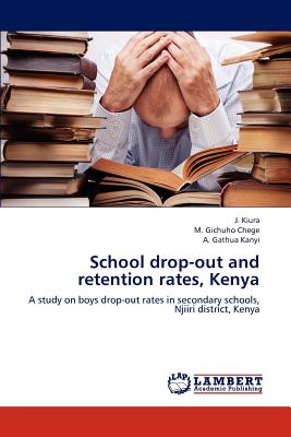 غلاف كتاب School Drop-Out and Retention Rates, Kenya