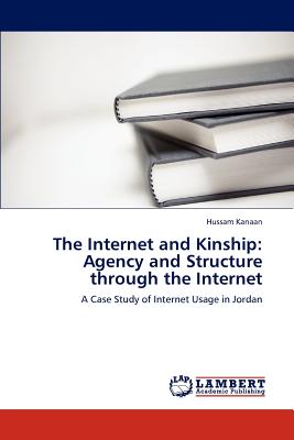 غلاف كتاب The Internet and Kinship: Agency and Structure Through the Internet