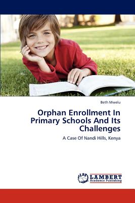 غلاف كتاب Orphan Enrollment In Primary Schools And Its Challenges