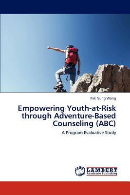 غلاف كتاب Empowering Youth-At-Risk Through Adventure-Based Counseling (ABC)